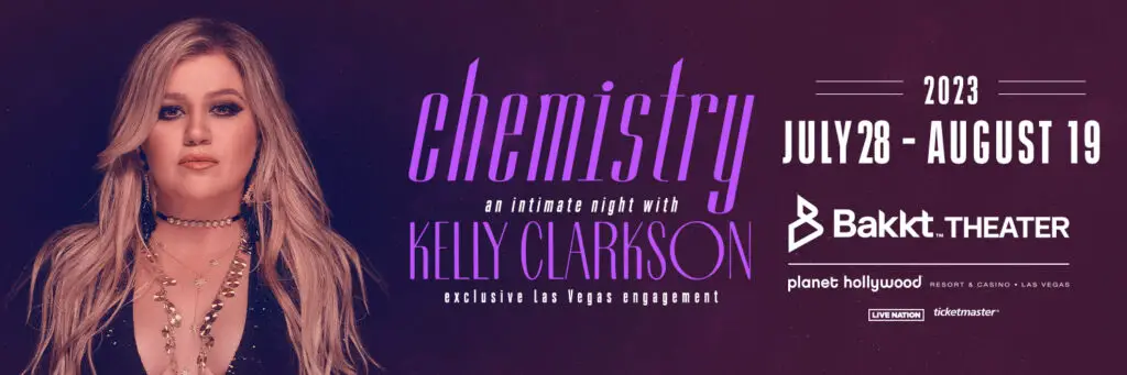 Kelly Clarkson Set to Dazzle Fans with Exclusive Las Vegas Engagement at Bakkt Theater in Planet Hollywood Resort & Casino 28 kelly clarkson Chemistry Las Vegas Residency