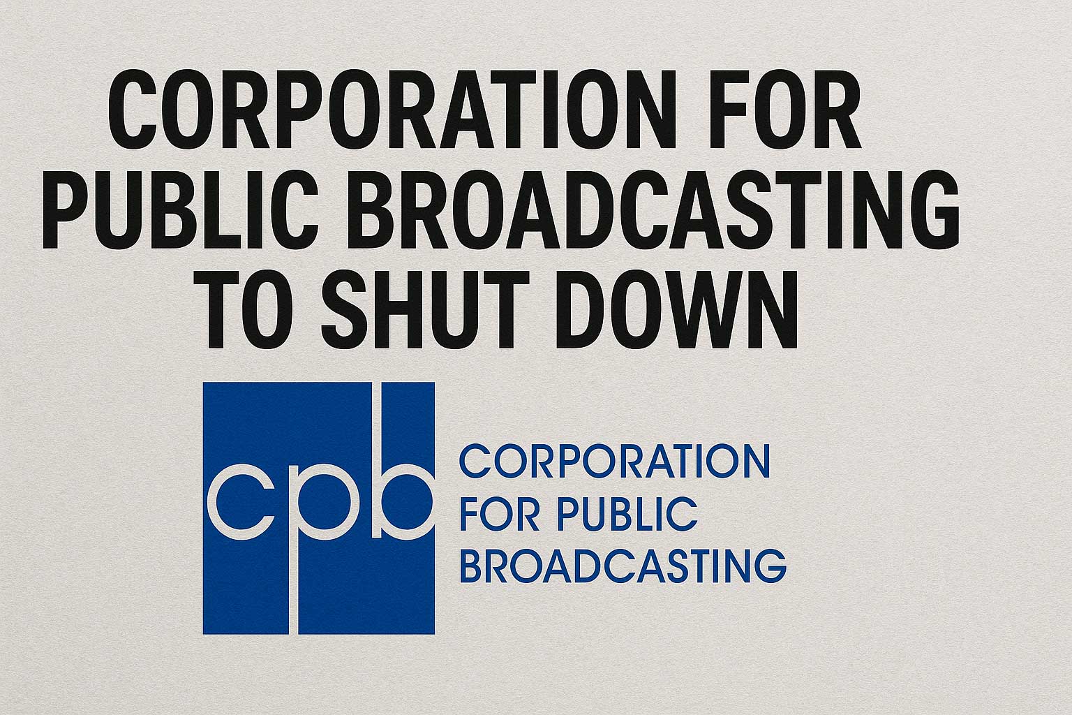CPB Shutdown 2025