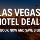 las vega hotel deals and discounts