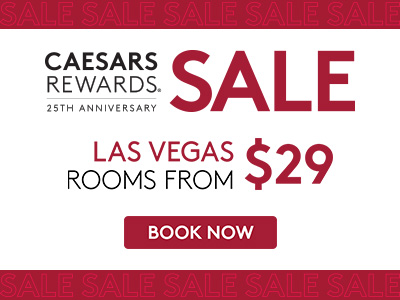 Las Vegas Vacation Sale – Caesars Rewards Hotel Deals & Discounts
